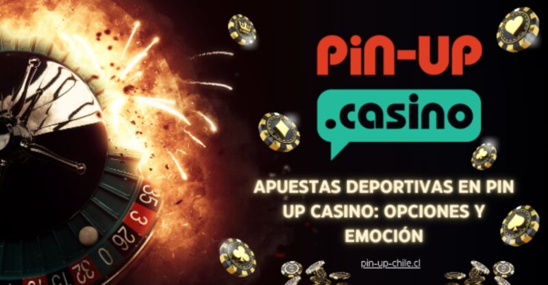 Pin Up Casino y Apuestas Deportivas. La Plataforma Oficial en Chile 2