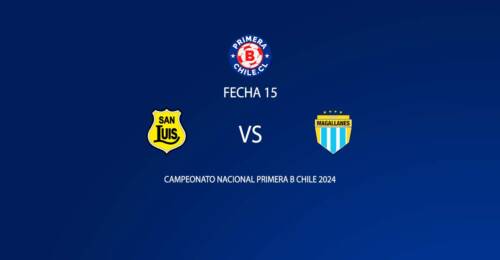 San Luis de Quillota vs Magallanes fecha 15 Primera B 2024