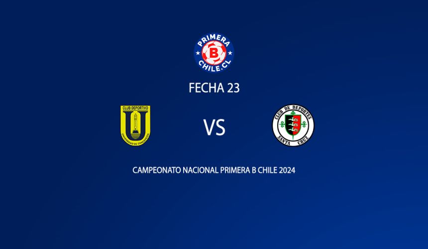 Universidad de Concepción vs Deportes Santa Cruz fecha 23 Primera B 2024