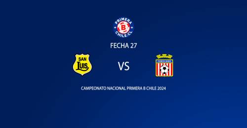 San Luis de Quillota vs Curicó Unido fecha 27 Primera B 2024