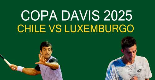 Chile vs Luxemburgo Copa Davis 2025