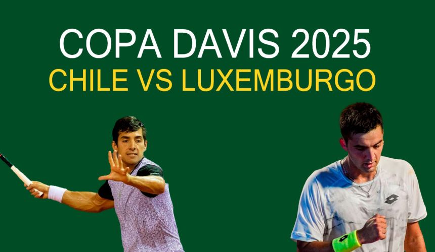 Chile vs Luxemburgo Copa Davis 2025